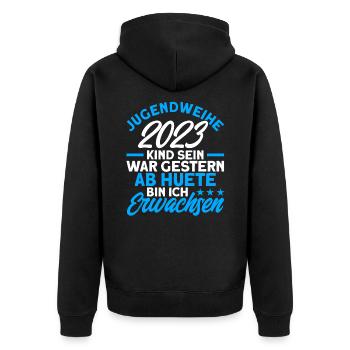 Jugendweihe 2023 Kind Sein War Gestern Ab Heute Bi - Unisex Premium Bio Zip Hoodie - Schwarz - Hinten - Nico (187cm)