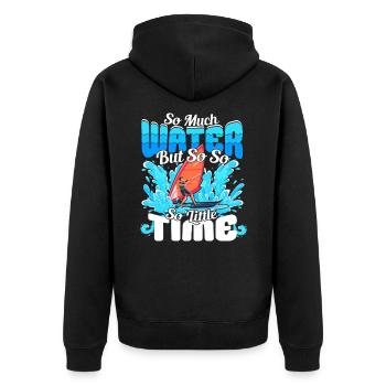So much water but so little Time - Windsurfer - Unisex Premium Organic Zip Hoodie - black - Back - Nico (187cm)