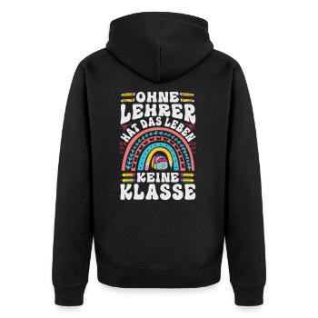 Ohne Lehrer hat das Leben keine Klasse - Unisex Premium Bio Zip Hoodie - Schwarz - Hinten - Nico (187cm)