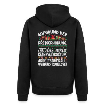 Aufgrund der Preiserhöhung - Weihnachtsspruch - Unisex Premium Bio Zip Hoodie - Schwarz - Hinten - Nico (187cm)