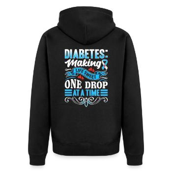 Diabetes - Making Life Sweet One Drop At A Time - Unisex Premium Organic Zip Hoodie - black - Back - Nico (187cm)