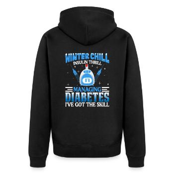 Winter Chill Insulin Thrill I Have The Skill - Unisex Premium Organic Zip Hoodie - black - Back - Nico (187cm)