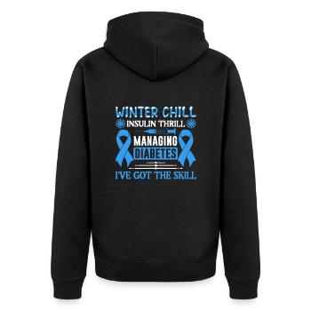 Winter Chill Insulin Thrill I Have The Skill - Unisex Premium Organic Zip Hoodie - black - Back - Nico (187cm)