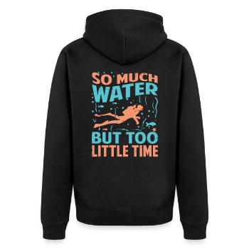 So Much Water But Too Little Time - Unisex Premium Organic Zip Hoodie - black - Back - Nico (187cm)