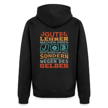 Lehrer machen Job nicht wegen Geld, sondern - Unisex Premium Bio Zip Hoodie - Schwarz - Hinten - Nico (187cm)