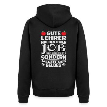 Lehrer machen Job nicht wegen Geld, sondern - Unisex Premium Bio Zip Hoodie - Schwarz - Hinten - Nico (187cm)