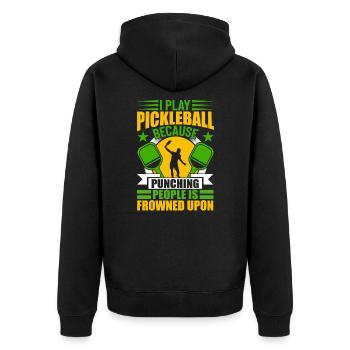 I Play Pickleball Because Punching People Is Bad - Unisex Premium Organic Zip Hoodie - black - Back - Nico (187cm)