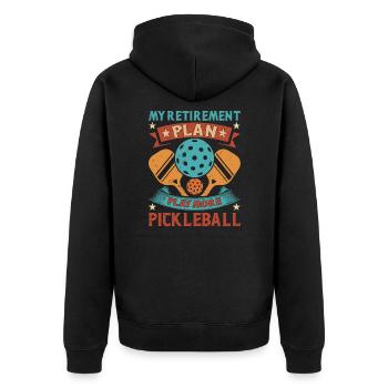 Pickleball Retirement Plan - Play more - Unisex Premium Organic Zip Hoodie - black - Back - Nico (187cm)