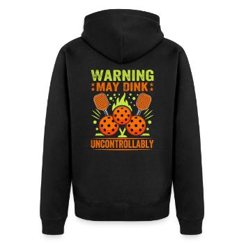 Warning May Dink Uncontrollably Pickleball Saying - Unisex Premium Organic Zip Hoodie - black - Back - Nico (187cm)