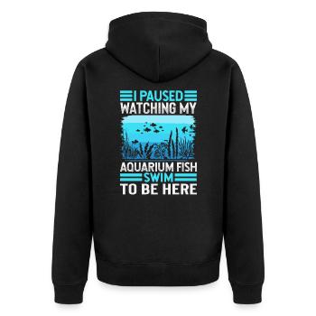 J’ai fait une pause en regardant mes poissons d’aquarium nager pour être ici - Veste à capuche bio Premium Unisexe - noir - Dos - Nico (187cm)