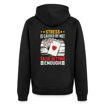 Stress Is Caused By Not Value Betting Enough - Unisex Premium Bio Zip Hoodie - Schwarz - Hinten - Nico (187cm)