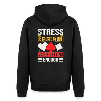Stress Is Caused By Not Value Betting Enough - Unisex Premium Bio Zip Hoodie - Schwarz - Hinten - Nico (187cm)