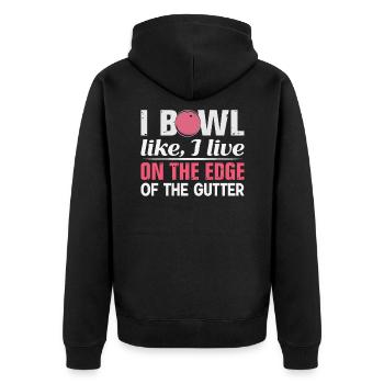 I Bowl Like I Live- On The Edge Of The Gutter - Unisex Premium Organic Zip Hoodie - black - Back - Nico (187cm)