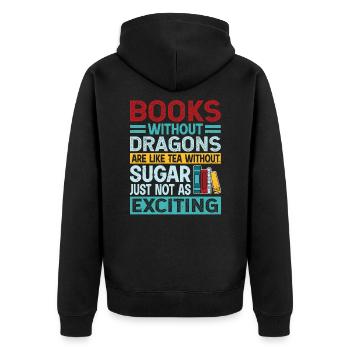 Dragon Book Saying - Books Without Dragons - Unisex Premium Organic Zip Hoodie - black - Back - Nico (187cm)