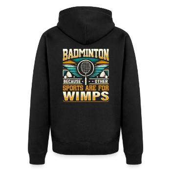 BADMINTON - D’autres sports sont pour les mauviettes - Veste à capuche bio Premium Unisexe - noir - Dos - Nico (187cm)