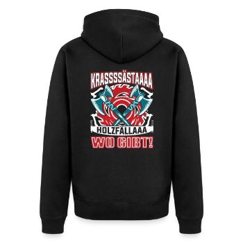 Krassästaa Holzfällaa- Holzfäller Baumfäller - Unisex Premium Bio Zip Hoodie - Schwarz - Hinten - Nico (187cm)