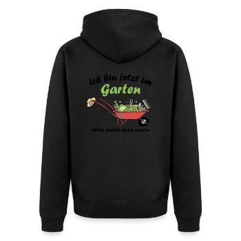 Ich Bin jetzt Im Garten Alles Andere Kann Warten - Unisex Premium Bio Zip Hoodie - Schwarz - Hinten - Nico (187cm)