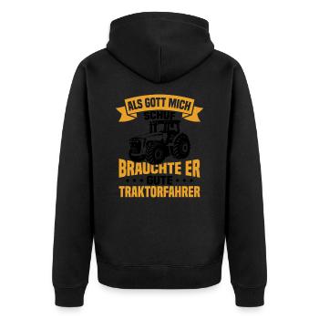 Als gott mich schuf brauchte er gute traktorfahrer - Unisex Premium Bio Zip Hoodie - Schwarz - Hinten - Nico (187cm)
