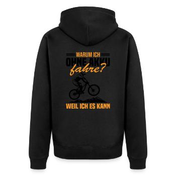 Warum ich ohne akku fahre weil ich es kann - Unisex Premium Bio Zip Hoodie - Schwarz - Hinten - Nico (187cm)