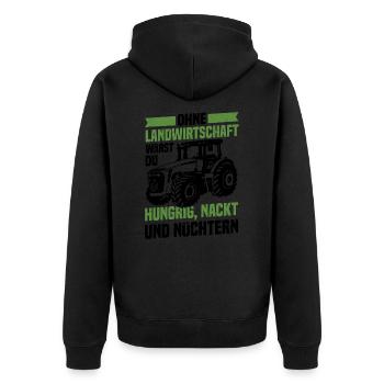 Ohne Landwirtschaft Hungrig Nackt Und Nüchtern - Unisex Premium Bio Zip Hoodie - Schwarz - Hinten - Nico (187cm)