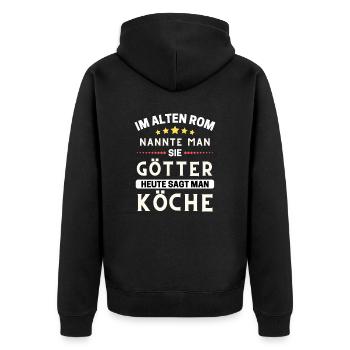 Im alten Rom waren Sie Götter. Heute Köche - Unisex Premium Bio Zip Hoodie - Schwarz - Hinten - Nico (187cm)