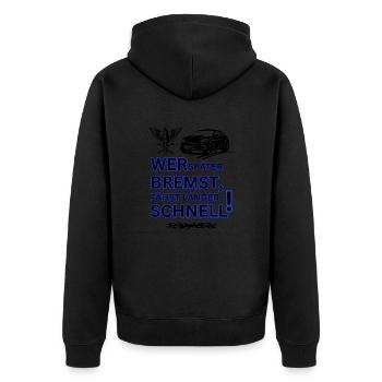 Tuning Spruch-WER SPÄTER BREMST IST LÄNGER SCHNELL - Unisex Premium Bio Zip Hoodie - Schwarz - Hinten - Nico (187cm)