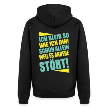 Ich bleib so wie ich bin Lustiger Spruch - Unisex Premium Bio Zip Hoodie - Schwarz - Hinten - Nico (187cm)