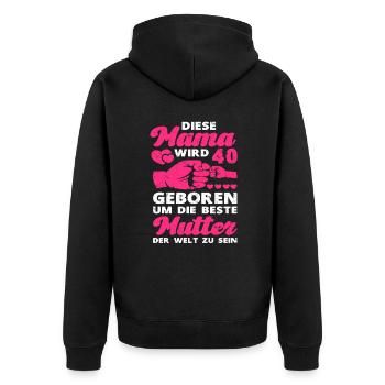 Mama 40 Geburtstag Mutter 40 Jahre Mutti Spruch - Unisex Premium Bio Zip Hoodie - Schwarz - Hinten - Nico (187cm)