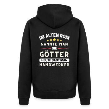 Im alten Rom waren Sie Götter. Heute Handwerker - Unisex Premium Bio Zip Hoodie - Schwarz - Hinten - Nico (187cm)
