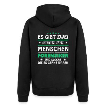 Es gibt zwei Arten von Menschen - Forensiker - Unisex Premium Bio Zip Hoodie - Schwarz - Hinten - Nico (187cm)