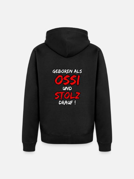 Født som en Ossi og stolt af det! - Premium økologisk unisex-hættejakke -