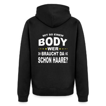 Mit so einem Body, wer braucht da Haare? - Unisex Premium Bio Zip Hoodie - Schwarz - Hinten - Nico (187cm)