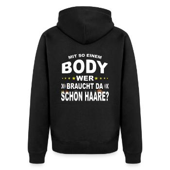 Mit so einem Body, wer braucht da Haare? - Unisex Premium Bio Zip Hoodie - Schwarz - Hinten - Nico (187cm)