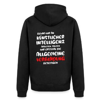 Bevor wir an KI arbeiten - Verblödung abschaffen - Unisex Premium Bio Zip Hoodie - Schwarz - Hinten - Nico (187cm)