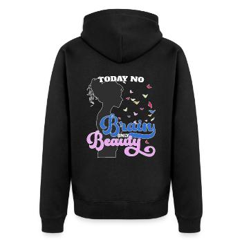 Today no brain, only beauty - Unisex Premium Bio Zip Hoodie - Schwarz - Hinten - Nico (187cm)