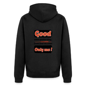 C’était bien hier, à partir de maintenant j’arrive !-eng. - Veste à capuche bio Premium Unisexe - noir - Dos - Nico (187cm)