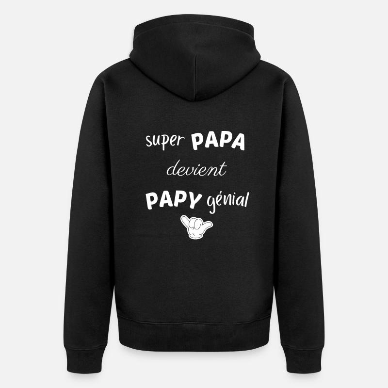 SUPER PAPA DEVIENT PAPY GENIAL - Veste à capuche bio Premium Unisexe - noir
