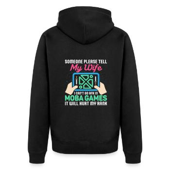 Jemand sagt meiner Frau, dass ich nicht AFK in Moba Games gehen kann - Unisex Premium Bio Zip Hoodie - Schwarz - Hinten - Nico (187cm)