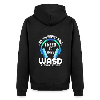My Therapist Said I Need To Have WASD ASAP Gamer - Unisex Premium Organic Zip Hoodie - black - Back - Nico (187cm)