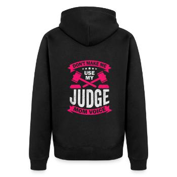 Ne me faites pas utiliser ma voix de juge maman - Veste à capuche bio Premium Unisexe - noir - Dos - Nico (187cm)