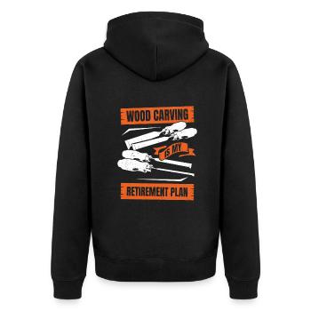 Wood Carving Is My Retirement Plan - Unisex Premium Organic Zip Hoodie - black - Back - Nico (187cm)