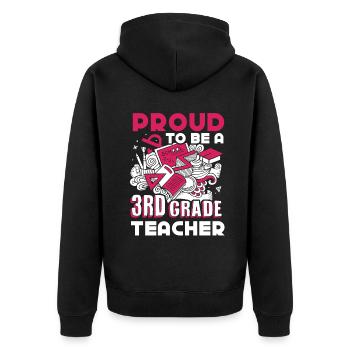 3rd Grade Teacher Proud To Be A 3rd Grade Teacher - Unisex Premium Organic Zip Hoodie - black - Back - Nico (187cm)