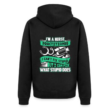 Nurse Practitioner Nurse Practitioner Can't Fix - Unisex Premium Organic Zip Hoodie - black - Back - Nico (187cm)