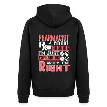 Pharmacist Pharmacist I'm Right - Unisex Premium Organic Zip Hoodie - black - Back - Nico (187cm)