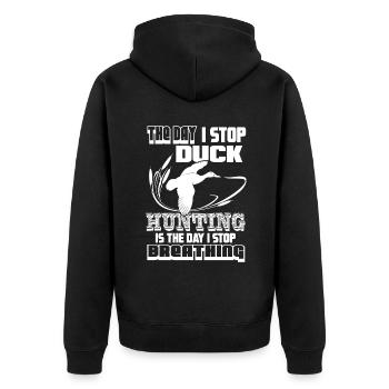 Duck Hunting The Day I Stop Duck Hunting - Unisex Premium Organic Zip Hoodie - black - Back - Nico (187cm)