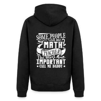 Math Teacher Math Teacher Daddy - Unisex Premium Organic Zip Hoodie - black - Back - Nico (187cm)