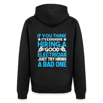 Electrician I Am A Good Electrician - Unisex Premium Organic Zip Hoodie - black - Back - Nico (187cm)