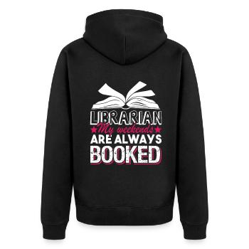 Librarian Librarian My Weekends Are Always Booked - Unisex Premium Organic Zip Hoodie - black - Back - Nico (187cm)