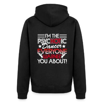 Dancer I'm The Psychotic Dancer - Unisex Premium Organic Zip Hoodie - black - Back - Nico (187cm)
