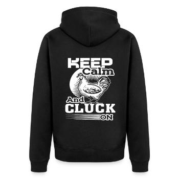 Chicken Keep Calm And Cluck On Chicken - Unisex Premium Organic Zip Hoodie - black - Back - Nico (187cm)